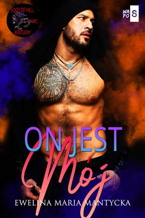 okładka On jest mój 2 książka | Mantycka EwelinaMaria