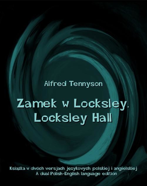 okładka Zamek w Locksley. Locksley Hall ebook | epub, mobi | Alfred Tennyson