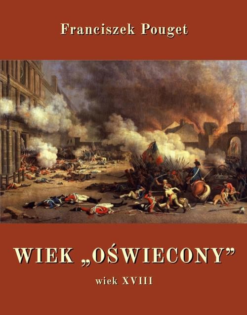 okładka Wiek „oświecony”, wiek XVIII ebook | epub, mobi | Franciszek Pouget