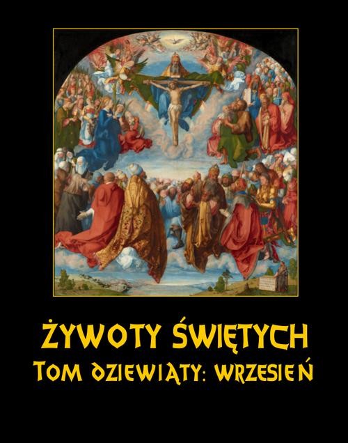 okładka Żywoty Świętych Pańskich. Tom Dziewiąty. Wrzesień ebook | epub, mobi | Władysław Hozakowski