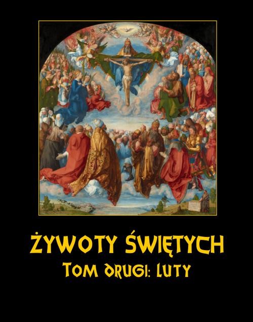 okładka Żywoty Świętych Pańskich. Tom Drugi. Luty ebook | epub, mobi | Władysław Hozakowski