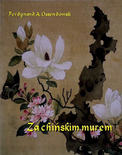 okładka Za chińskim murem ebook | epub, mobi | Ferdynand Antoni Ossendowski