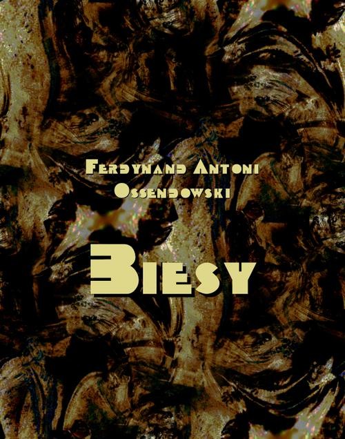 okładka Biesy ebook | epub, mobi | Ferdynand Antoni Ossendowski