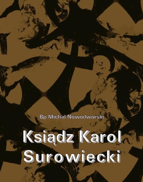 okładka Ksiądz Karol Surowiecki ebook | epub, mobi | Bp Michał Nowodworski
