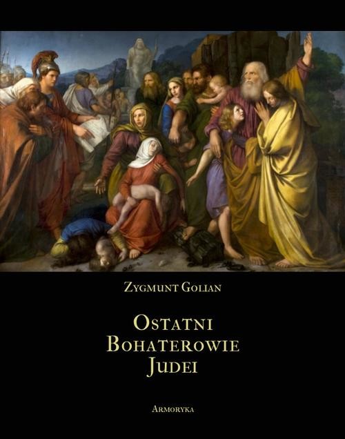 okładka Ostatni bohaterowie Judei ebook | epub, mobi | Zygmunt Golian