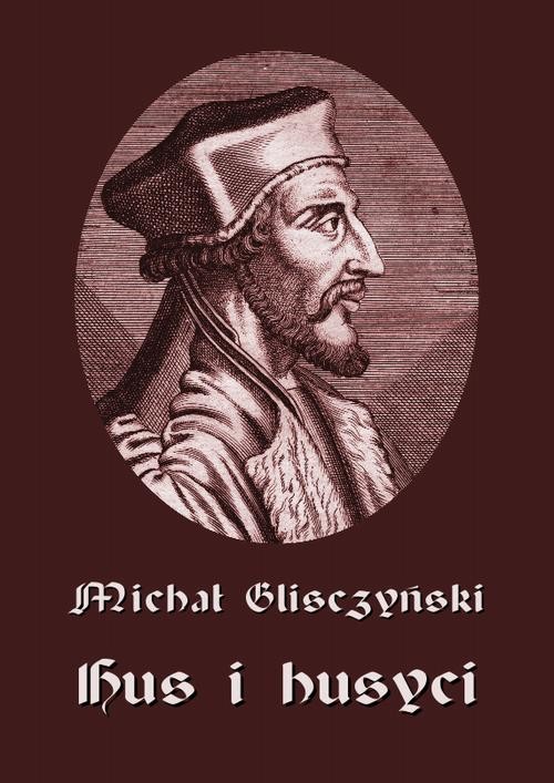 okładka Hus i husyci ebook | pdf | Michał Glisczyński