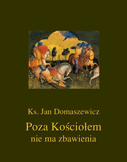 okładka Poza Kościołem nie ma zbawienia ebook | epub, mobi | Jan Domaszewicz