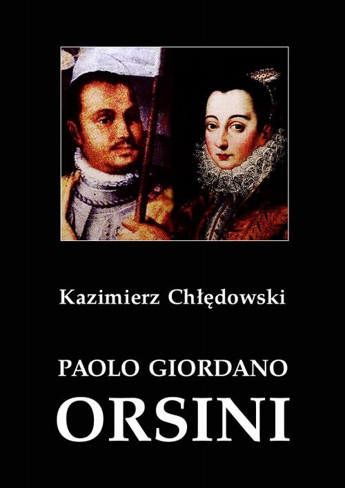 okładka Paolo Giordano Orsini. Postać rzymskiego baroku ebook | pdf | Kazimierz Chłędowski