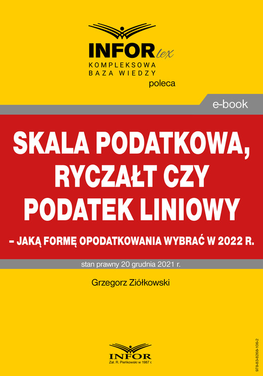 okładka Skala podatkowa, ryczałt czy podatek liniowy – jaką formę opodatkowania wybrać w 2022 r. ebook | pdf | Grzegorz Ziółkowski