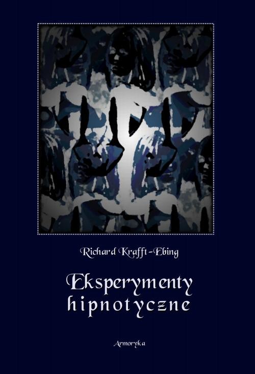 okładka Eksperymenty hipnotyczne ebook | pdf | Richard von Krafft-Ebing