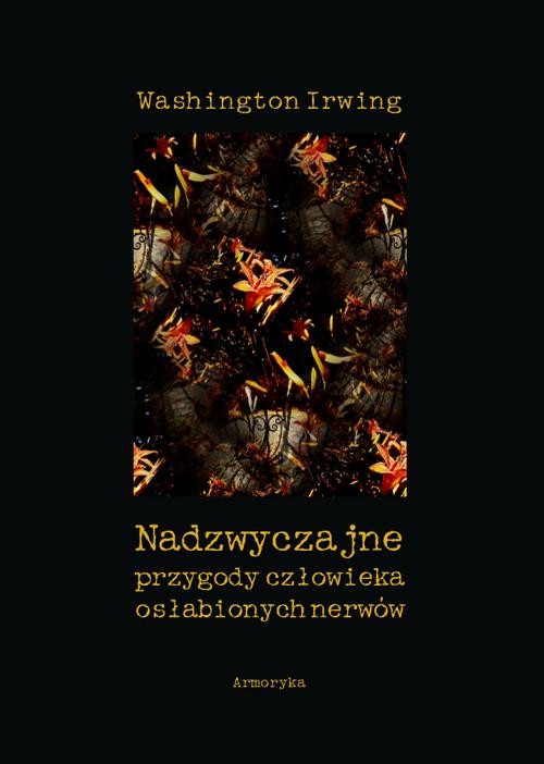 okładka Nadzwyczajne przygody człowieka osłabionych nerwów ebook | pdf | Washington Irving