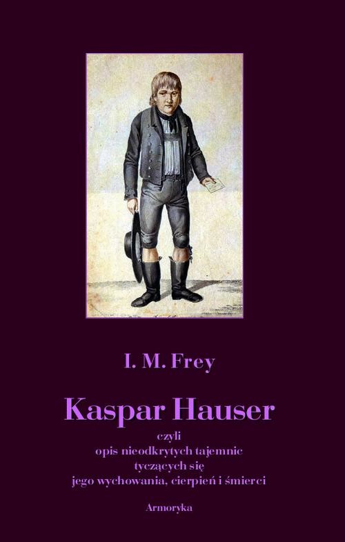 okładka Kaspar Hauser ebook | pdf | I. M. Frey