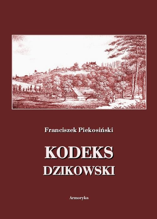 okładka Kodeks dzikowski ebook | pdf | Franciszek Piekosiński