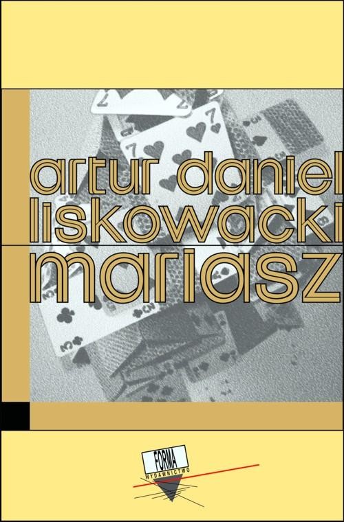 okładka Mariasz ebook | epub, mobi | Artur Daniel, Liskowacki