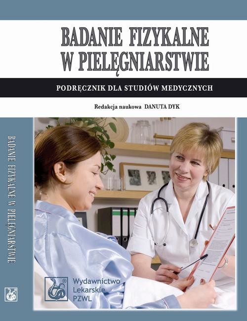 okładka Badanie fizykalne w pielęgniarstwie. Podręcznik dla studiów medycznych ebook | epub, mobi | Opracowania Zbiorowe