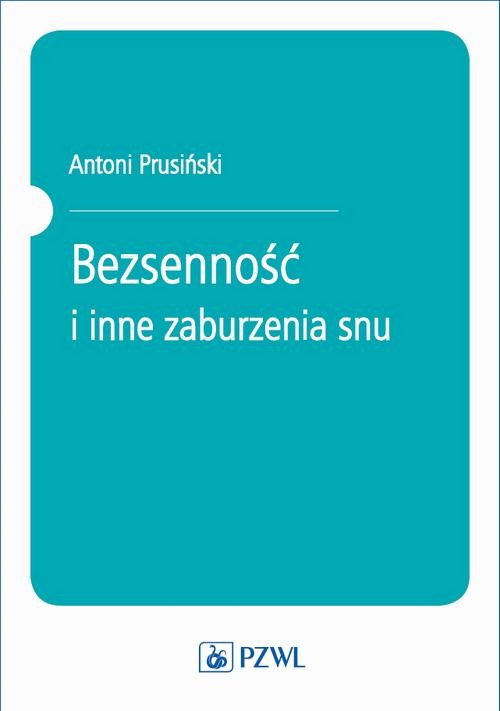 okładka Bezsenność i inne zaburzenia snu ebook | epub, mobi | Antoni Prusiński