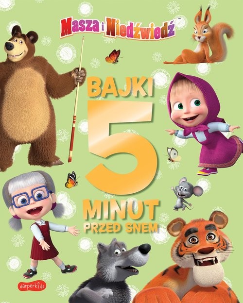 okładka Masza i Niedźwiedź Bajki 5 minut przed snem 3 książka | Stojicic Magdalena