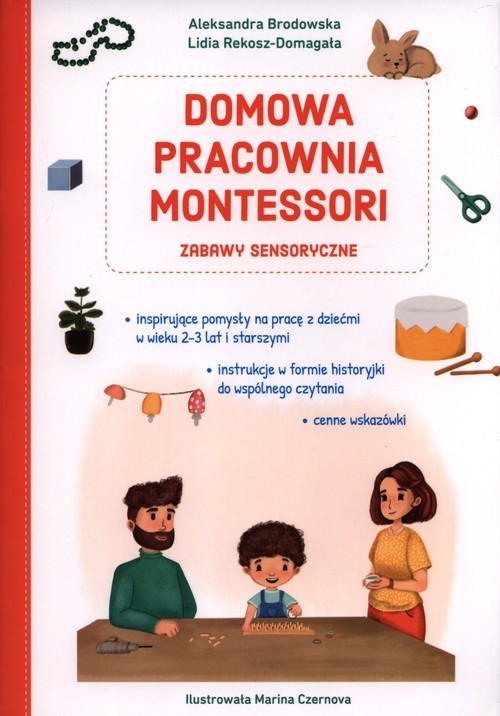 okładka Domowa pracownia Montessori Zabawy sensoryczne książka | Aleksandra Brodowska, Rekosz-Domagała Lidia