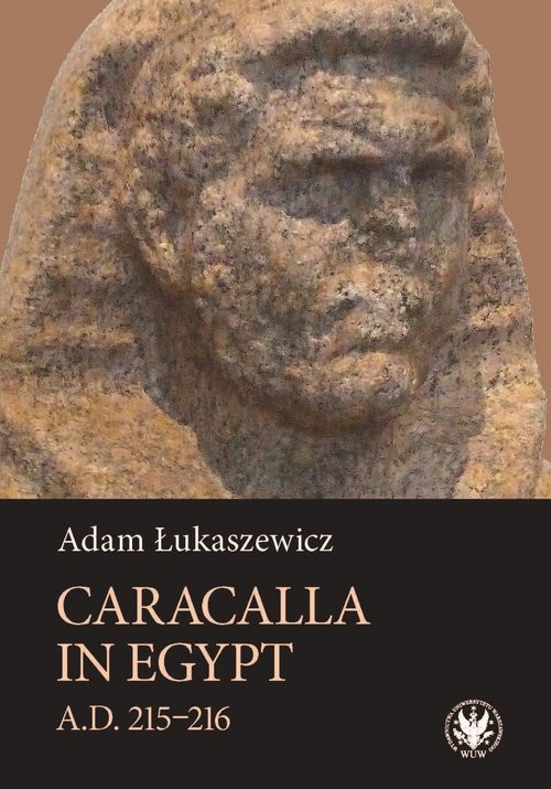 okładka Caracalla in Egypt (A.D. 215-216) książka | Adam Łukaszewicz
