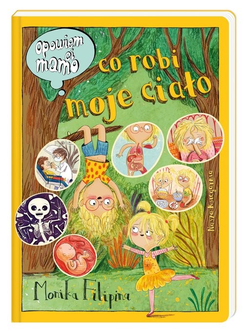 okładka Opowiem ci, mamo, co robi moje ciało książka | Filipina Monika