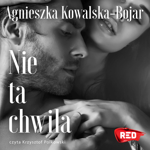 okładka Nie ta chwila audiobook | MP3 | Agnieszka Kowalska-Bojar
