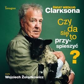 okładka Świat według Clarksona. Czy da się to przyspieszyć? audiobook | MP3 | Jeremy Clarkson