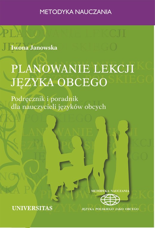 okładka Planowanie lekcji języka obcego. Podręcznik i poradnik dla nauczycieli jezyków obcych ebook | pdf | Iwona Janowska