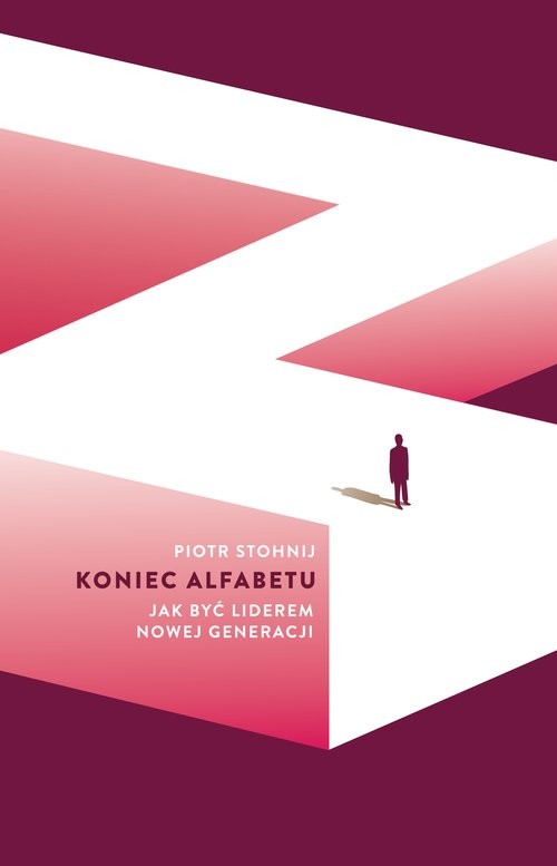 okładka Koniec alfabetu Jak być liderem nowej generacji książka | Piotr Stohnij