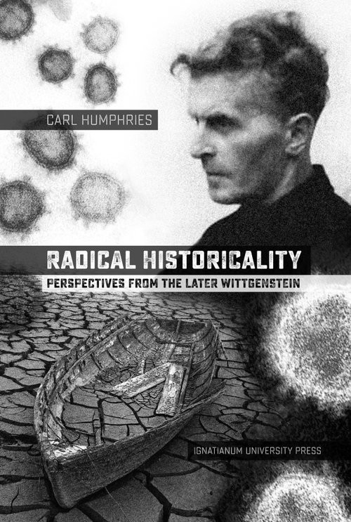 okładka Radical Historicality Perspectives from the Later Wittgenstein książka | Carl Humphries
