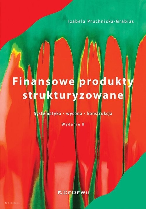 okładka Finansowe produkty strukturyzowane Systematyka, wycena, konstrukcja książka | Izabela Pruchnicka-Grabias