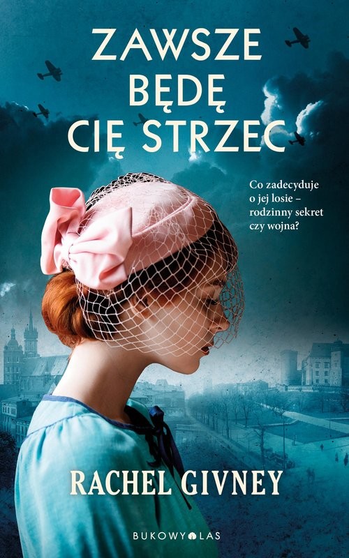 okładka Zawsze będę cię strzec książka | Rachel Givney