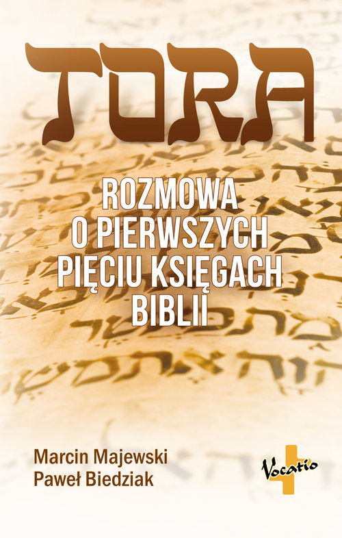 okładka Tora Rozmowa o pierwszych pięciu księgach Biblii książka | Marcin Majewski, Biedziak Paweł