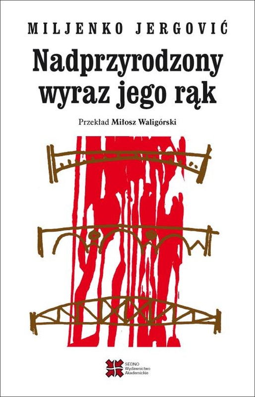 okładka Nadprzyrodzony wyraz jego rąk ebook | epub, mobi, pdf | Miljenko Jergović