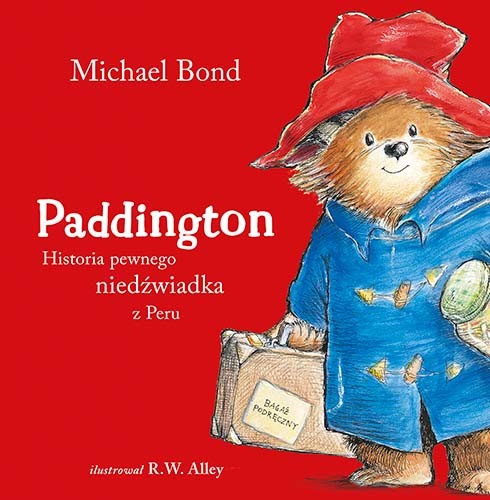 okładka Paddington. Historia pewnego niedźwiadka z Peru
 książka | Michael Bond