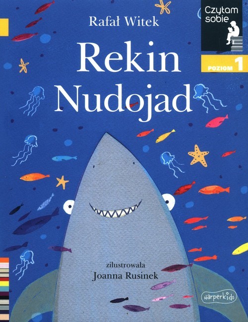 okładka Rekin nudojad Czytam sobie Poziom 1 książka | Rafał Witek