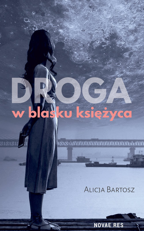 okładka Droga w blasku księżyca książka | Alicja Bartosz