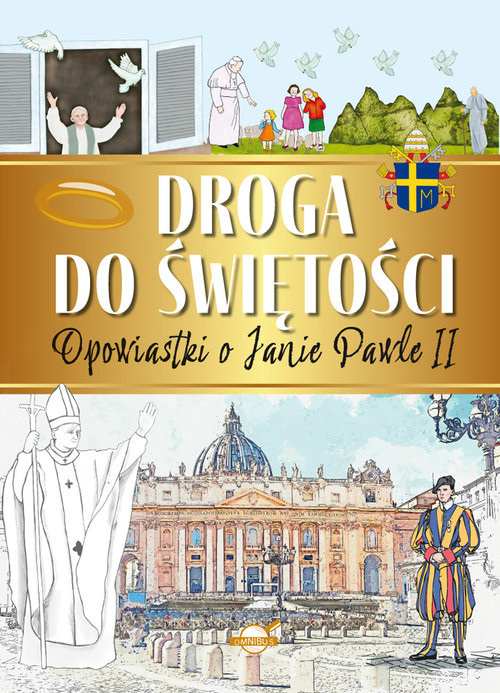okładka Droga do świętości Opowiastki o Janie Pawle II książka | Piotr Rowicki
