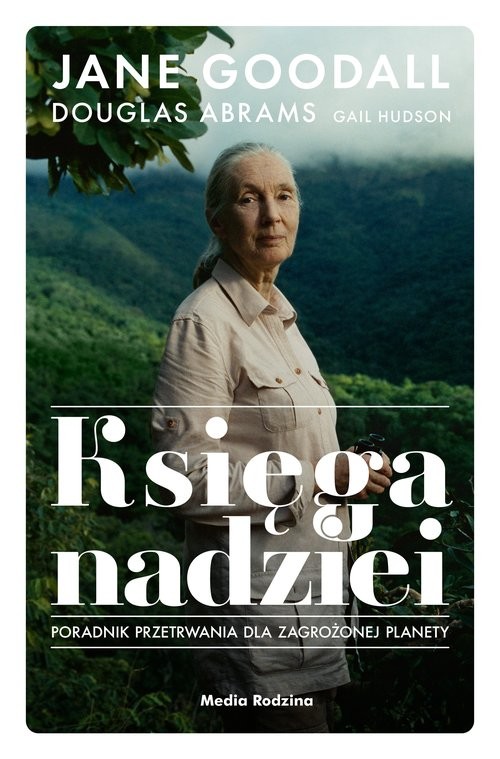 okładka Księga nadziei Poradnik przetrwania w trudnych czasach książka | Jane Goodall, Douglas Abrams