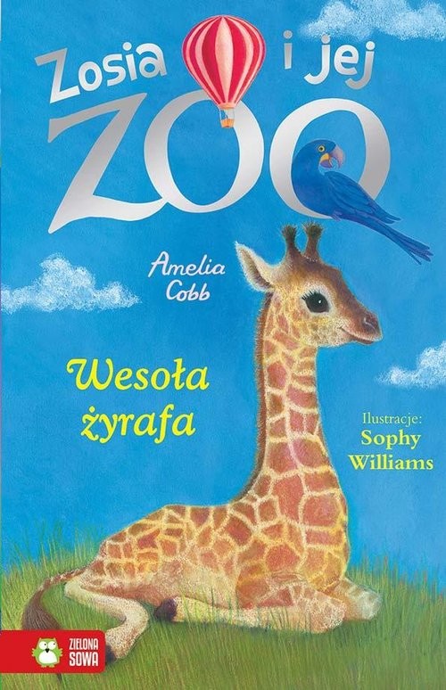 okładka Zosia i jej zoo Wesoła żyrafa książka | Amelia Cobb