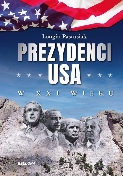 okładka Prezydenci USA w XXI wieku książka | Longin Pastusiak