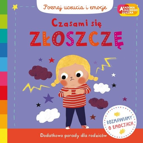 okładka Czasami się złoszczę Akademia mądrego dziecka.Poznaj uczucia i emocje książka | Campbell Books