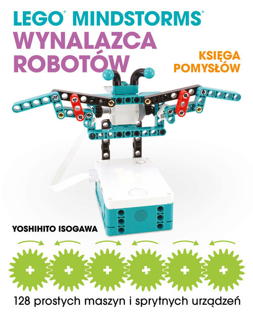 okładka Lego Mindstorms Wynalazca Robotów Księga pomysłów książka | Yoshihito Isogawa