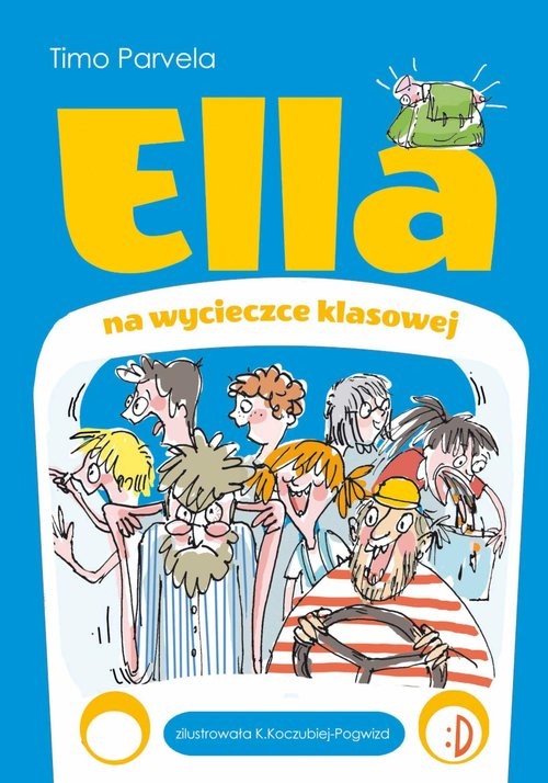 okładka Ella na szkolnej wycieczce Ella Tom 3 książka | Parvela Timo