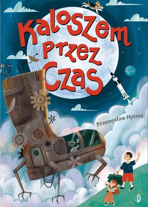 okładka Kaloszem przez czas książka | Hytroś Przemysław