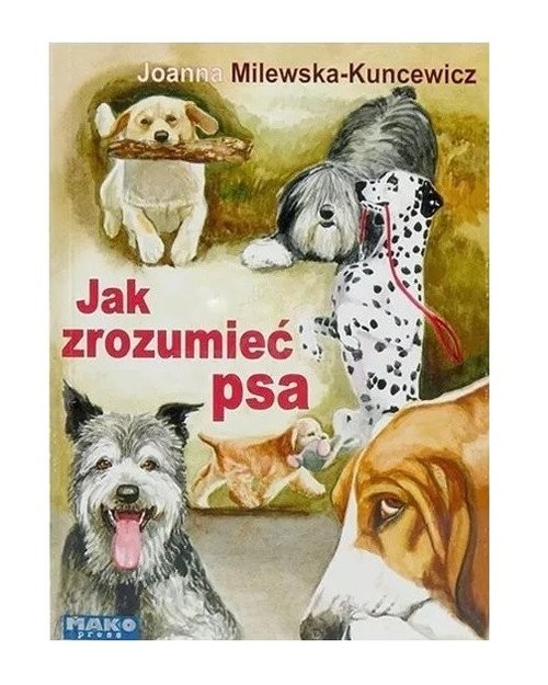 okładka Jak zrozumieć psa książka | Joanna Milewska-Kuncewicz
