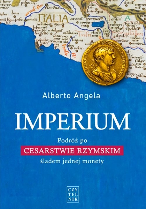 okładka Imperium. Podróż po Cesarstwie Rzymskim śladem jednej monety książka | Alberto Angela