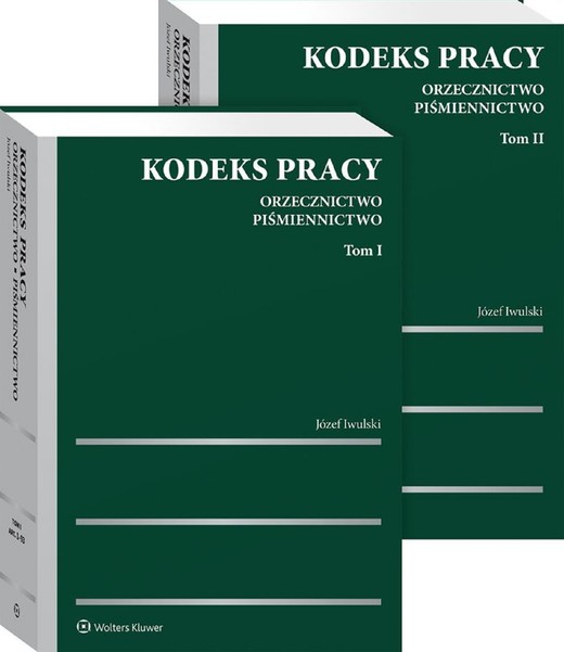 okładka Kodeks pracy. Orzecznictwo. Piśmiennictwo. Tom I, Tom II (pdf) ebook | pdf | Józef Iwulski