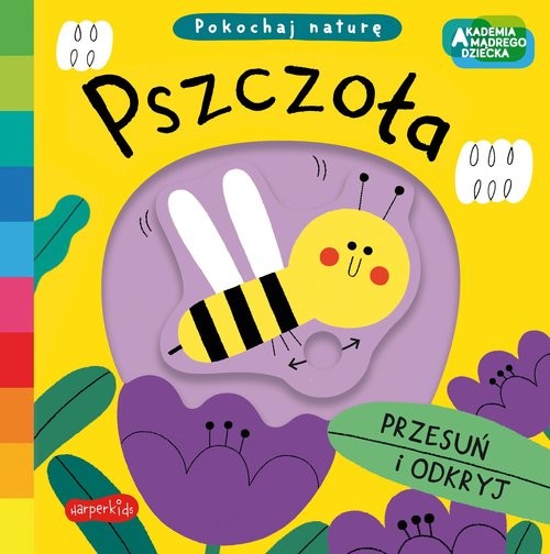 okładka Pszczoła. Akademia mądrego dziecka. Pokochaj naturę książka | Campbell Books
