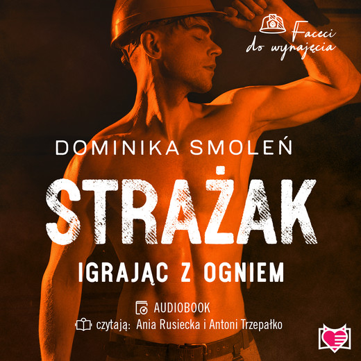 okładka Strażak. Faceci do wynajęcia audiobook | MP3 | Dominika Smoleń