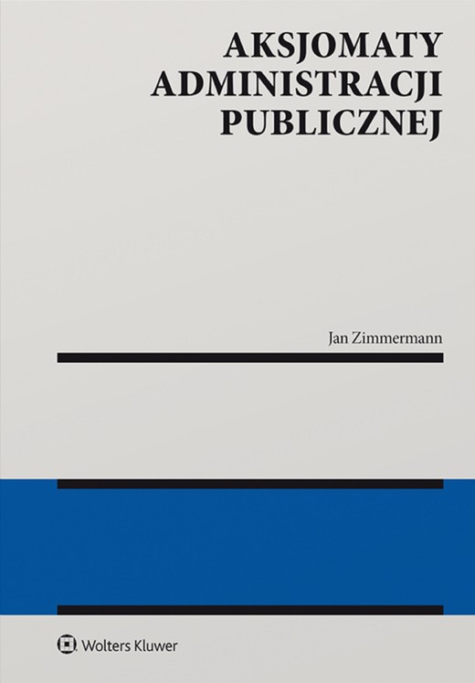 okładka Aksjomaty administracji publicznej (pdf) ebook | pdf | Jan Zimmermann